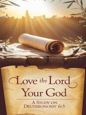 cover image of Love the Lord Your God